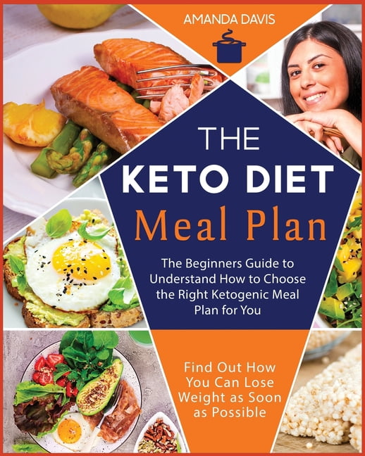 Keto Diet: Keto Diet Meal Plan : The Beginners Guide to Understand How to Choose the Right ketogenic Meal Plan for You. Find Out How You Can Lose Weight as Soon As Possible (Series #2) (Paperback)