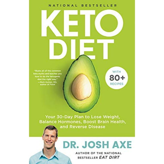 Pre-Owned Keto Diet: Your 30-Day Plan to Lose Weight, Balance Hormones, Boost Brain Health, and Reverse Disease (Hardcover) 0316529583 9780316529587