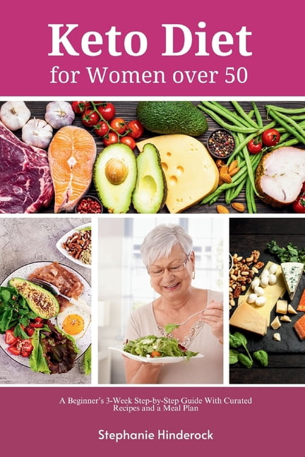 Keto Diet for Women Over 50: A Beginner's 3-Week Step-by-Step Guide