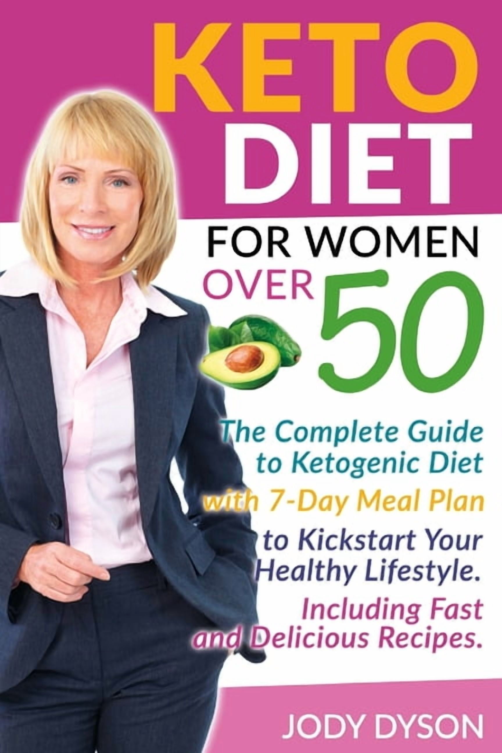 Keto Diet for women over 50: The Complete Guide to Ketogenic Diet with