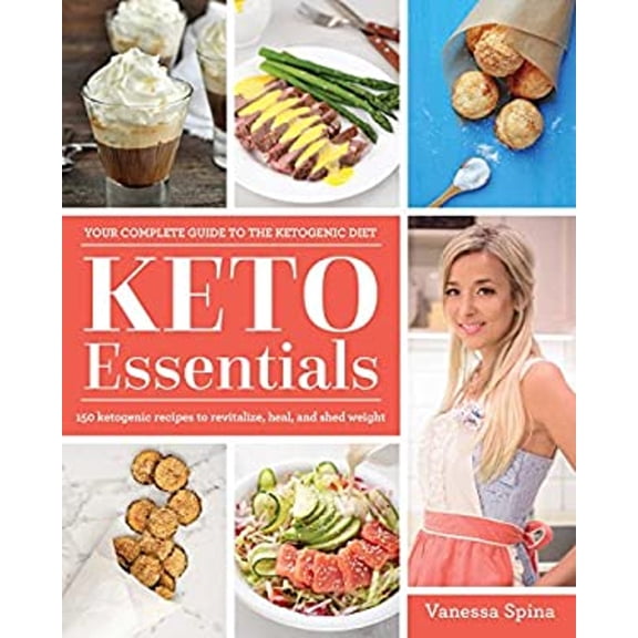Pre-Owned Keto Essentials: 150 Ketogenic Recipes to Revitalize, Heal, and Shed Weight (Paperback) 1628602643 9781628602647