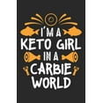 thumbnail image 1 of Keto Girl in Carbie World : Ketogenic Diät Lebensstil Notizbuch liniert DIN A5 - 120 Seiten für Notizen, Zeichnungen, Formeln - Organizer Schreibheft Planer Tagebuch (Paperback), 1 of 1