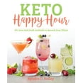 thumbnail image 1 of Pre-Owned Keto Happy Hour: 50+ Low-Carb Craft Cocktails to Quench Your Thirst (Paperback) 1628602813 9781628602814, 1 of 1