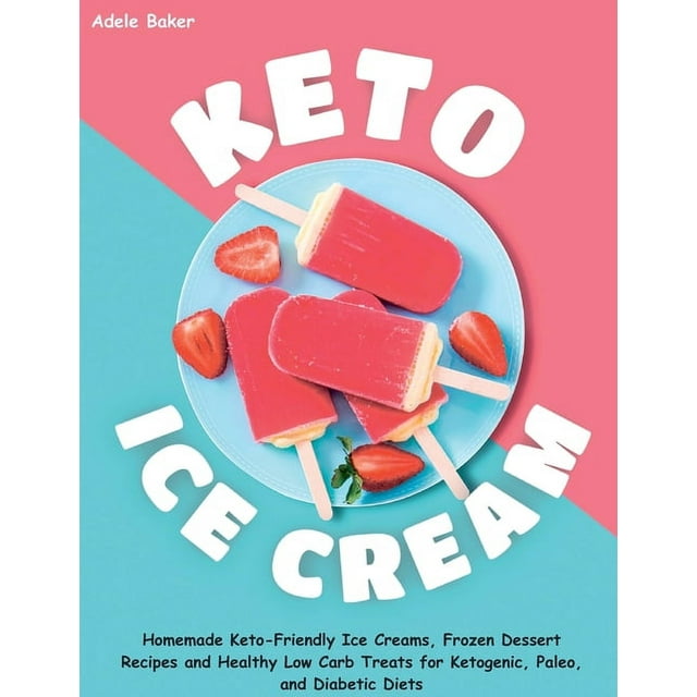 Keto Ice Cream Homemade KetoFriendly Ice Creams, Frozen Dessert