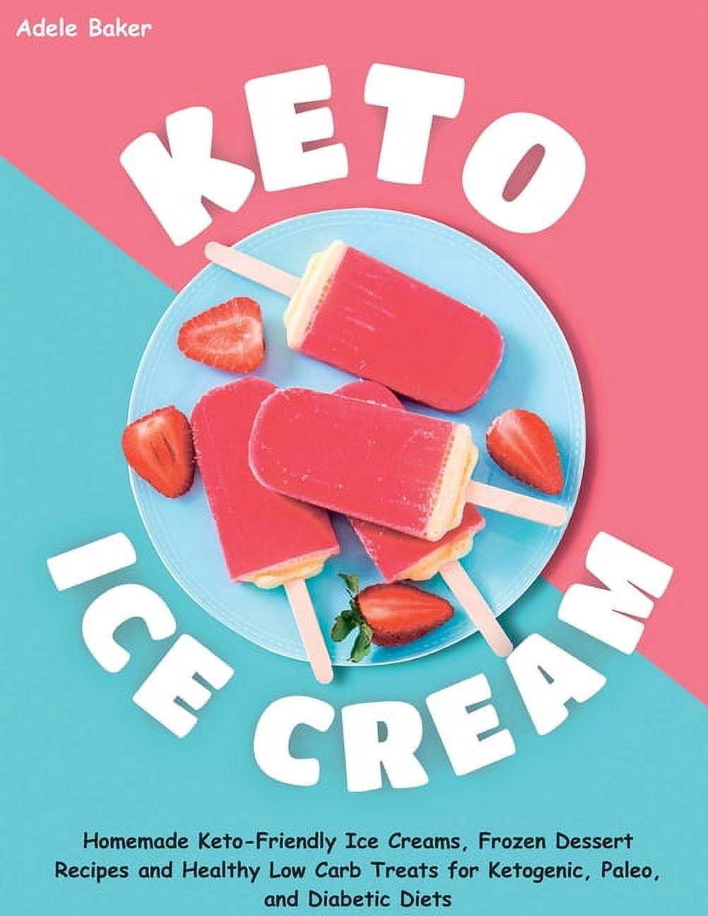 ADELE BAKER Keto Ice Cream (Paperback)