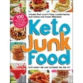 thumbnail image 1 of Keto Junk Food: 100 Low-Carb Recipes for the Foods You Crave--Minus the Ingredients You Don't! (Paperback), 1 of 1