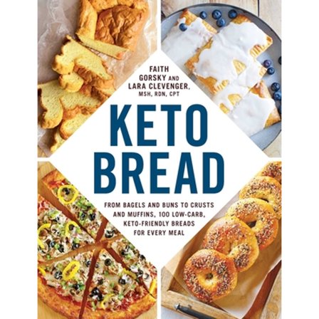 Pre-Owned Keto Bread: From Bagels and Buns to Crusts and Muffins, 100 Low-Carb, Keto-Friendly Breads for Every Meal (Paperback) 1507210906 9781507210901
