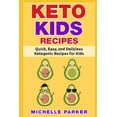 thumbnail image 1 of Keto Kids Recipes: Quick, Easy, and Delicious Recipes for Ketogenic Diet for Kids, 1 of 1