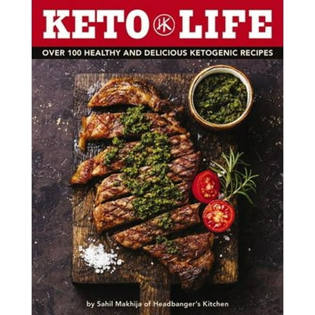 Pre-Owned Keto Life : Over 100 Healthy and Delicious Ketogenic Recipes (Hardcover) 9781604339055