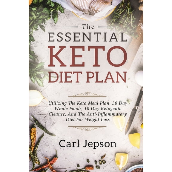 Keto Meal Plan - The Essential Keto Diet Plan: 10 Days To Permanent Fat Loss, (Paperback)
