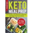 thumbnail image 1 of Keto Meal Prep: The Complete 21-Day Meal Plan for Beginners. Lose Weight, Save Time &amp; Money, (Paperback), 1 of 1