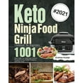 thumbnail image 1 of Keto Ninja Foodi Grill Cookbook for Beginners: 1001-Day Fresh Low-Carb, High-Fat Grill Recipes to Enjoy Perfect Barbecue with Your Ninja (Paperback), 1 of 1