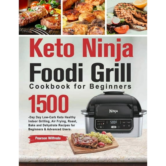 Keto Ninja Foodi Grill Cookbook for Beginners, (Paperback)