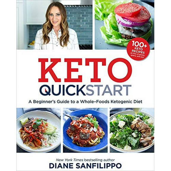 Pre-Owned Keto Quick Start: A Beginner's Guide to a Whole-Foods Ketogenic Diet (Paperback) 162860347X 9781628603477