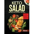 thumbnail image 1 of Keto Salad Recipes For Summer Time 2021 : 100 delicious recipes to keep fit and healthy during summer time (Hardcover), 1 of 1