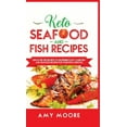 thumbnail image 1 of Keto Seafood and Fish Recipes: Discover the Secrets to Incredible Low-Carb Fish and Seafood Recipes for Your Keto Lifest, (Hardcover), 1 of 1
