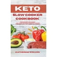 thumbnail image 1 of Keto Slow Cooker Cookbook: The quickest and easiest Low-Carb ketogenic recipes to shape your body and lose weight on a b, (Paperback), 1 of 1