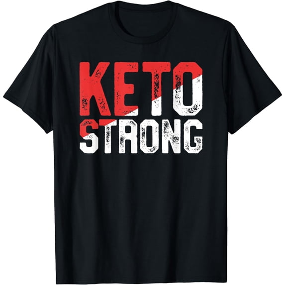 Keto Strong - Funny Keto Shirt - Ketosis Diet Ketones T-Shirt