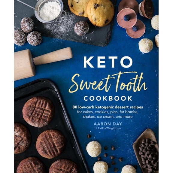 Keto Sweet Tooth Cookbook: 80 Low-Carb Ketogenic Dessert Recipes for Cakes, Cookies, Pies, Fat Bombs,, (Paperback)