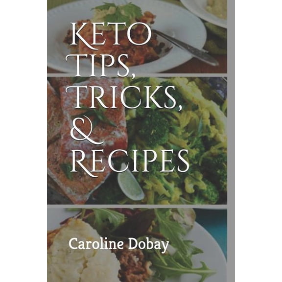 Keto Tips, Tricks, & Recipes (Paperback)