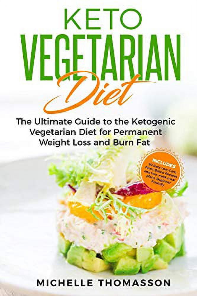 Keto Vegetarian Diet The Ultimate Guide to the Ketogenic Vegetarian