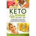thumbnail image 1 of Keto For Women Over 50: The Complete Guide to a Ketogenic Lifestyle for Senior Women: for a Healthy Weight Loss, Diabete, 1 of 1