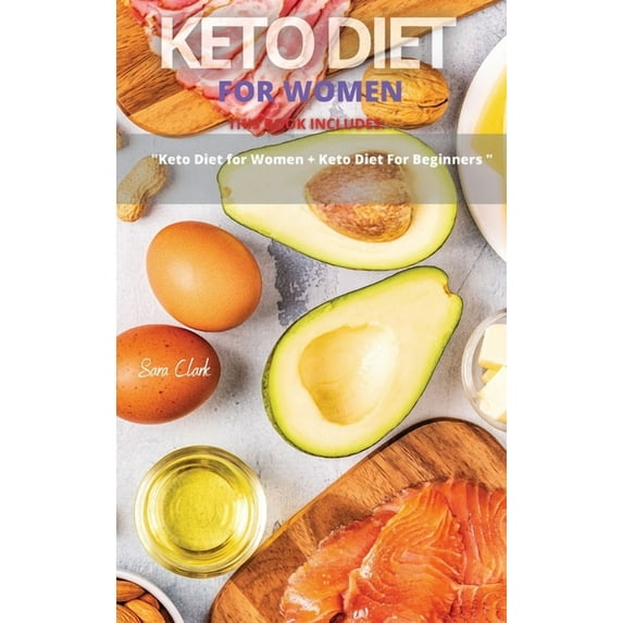 Keto for Women After 50: Keto Diet for Women : This Book Includes: Keto Diet For Women + Keto Diet for Beginners (Series #5) (Hardcover)