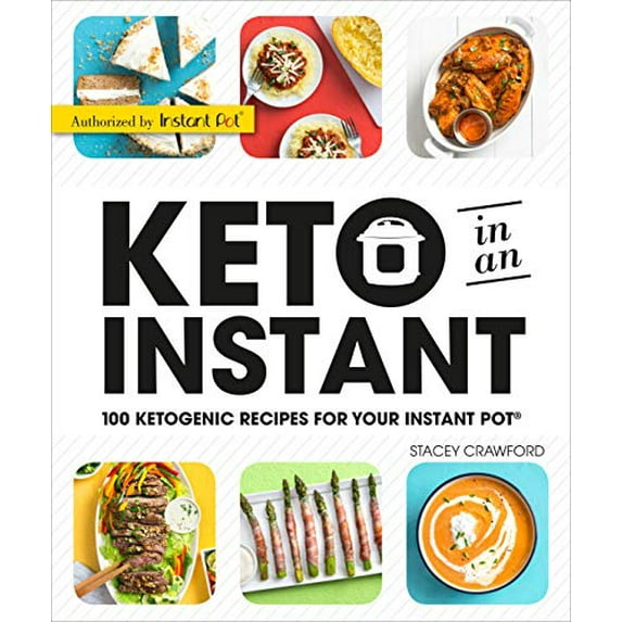 Pre-Owned Keto in an Instant: 100 Ketogenic Recipes for Your Instant Pot (Paperback) 1465480730 9781465480736