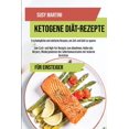 thumbnail image 1 of Ketogene Diät- Kochbuch-Rezepte: Erschwingliche und einfache Rezepte, um Zeit und Geld zu sparen. Low-Carb- und High-Fat-Rezepte zum Abnehmen, Heilen des Körpers, Wiedergewinnen des Selbstbewusstseins, 1 of 1