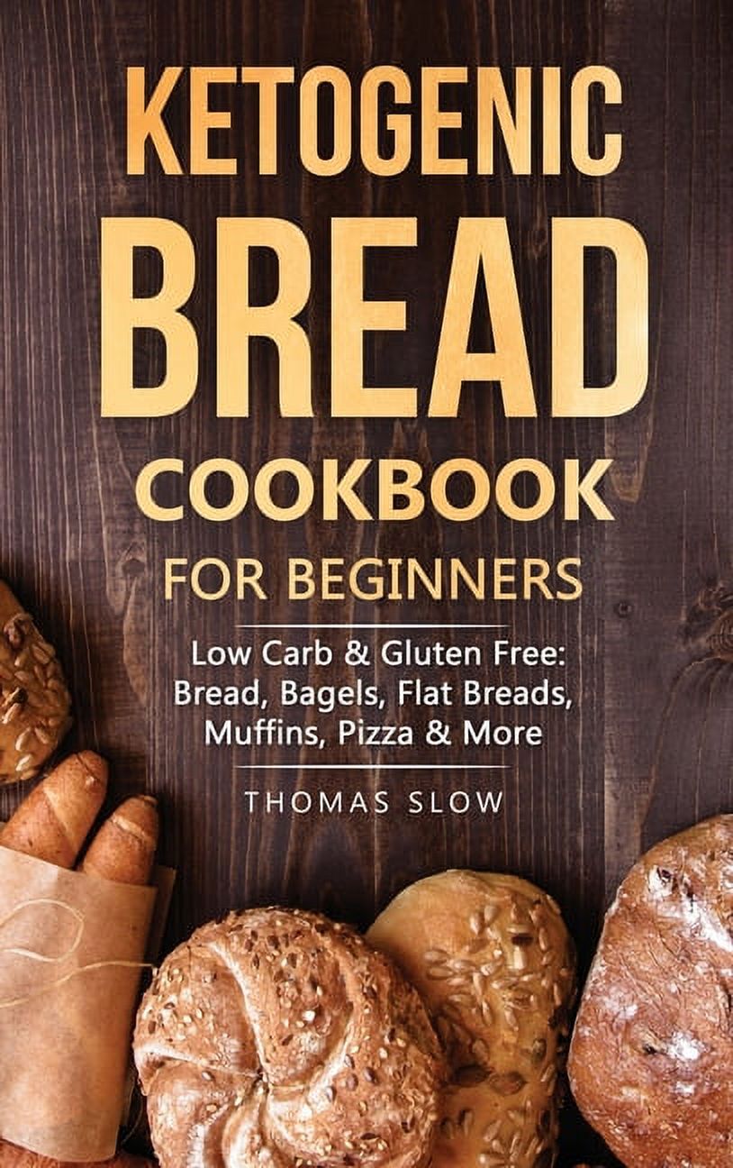Ketogenic Bread Cookbook For Beginners