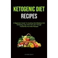 thumbnail image 1 of Ketogenic Diet: A Beginners Guide To Avoiding Diet Mistakes And Achieving Long Term Fat Loss Through Fat Bombs And Keto , (Paperback), 1 of 1