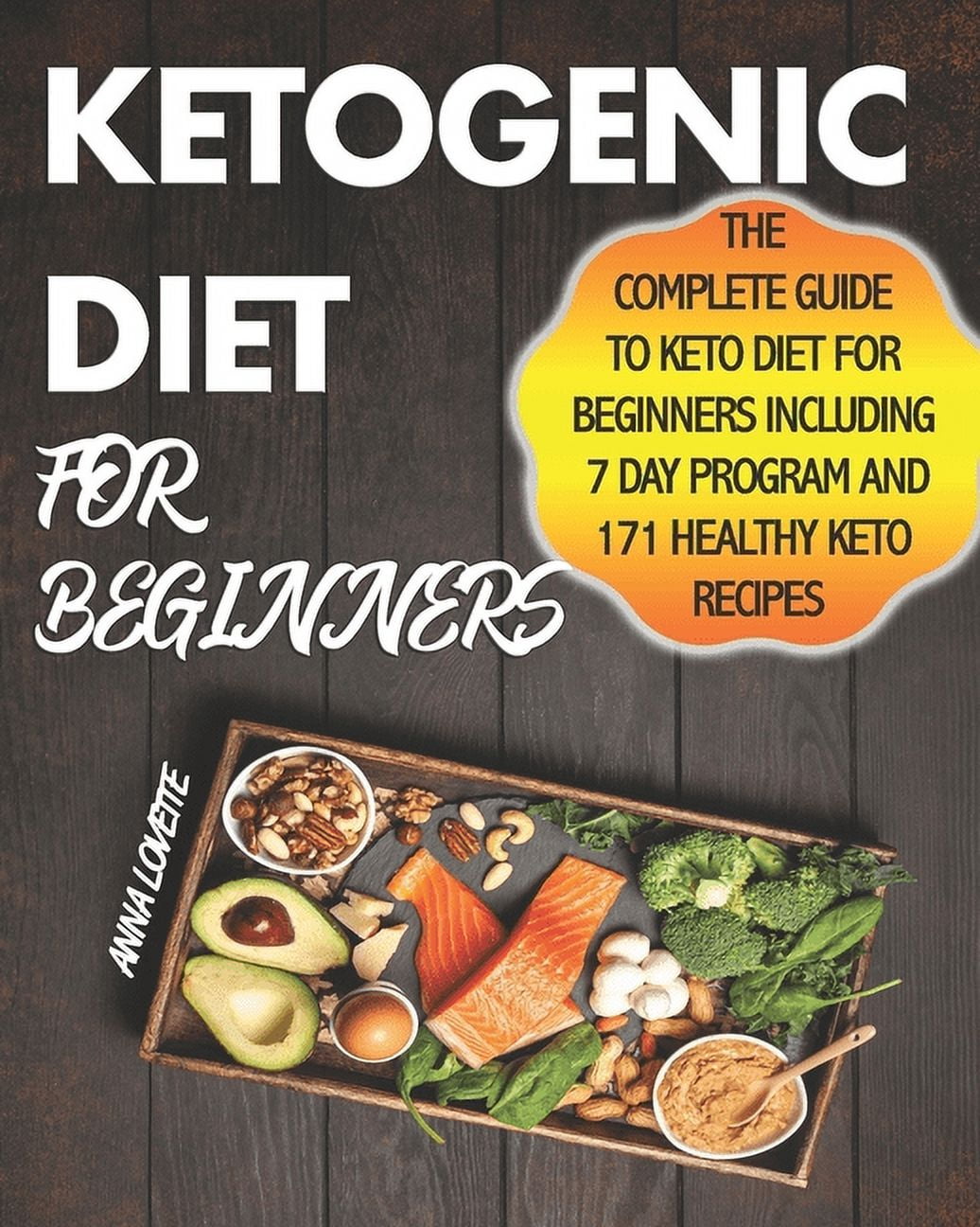 Ketogenic Diet For Beginners: The Complete Guide To Keto Diet For ... - Complete Guide To Keto Diet