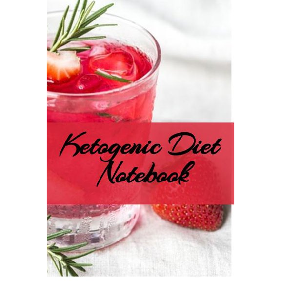 Ketogenic Diet Notebook: Writing Down Your Favorite Keto Recipes, Inspirations, Quotes, Sayings & Notes About Your S, (Paperback)