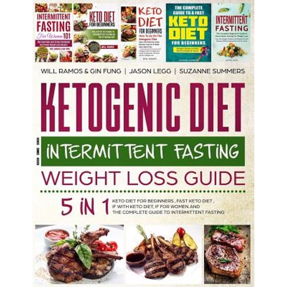 Pre-Owned Ketogenic Diet and Intermittent Fasting Weight Loss Guide: 5 in 1 Keto Diet for Beginners, Fast Keto Diet, If with Keto Diet, If for Women and the Com (Paperback) 1795313781 9781795313780