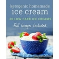thumbnail image 1 of Ketogenic Homemade Ice cream: 20 Low-Carb, High-Fat, Guilt-Free Recipes, (Paperback), 1 of 1