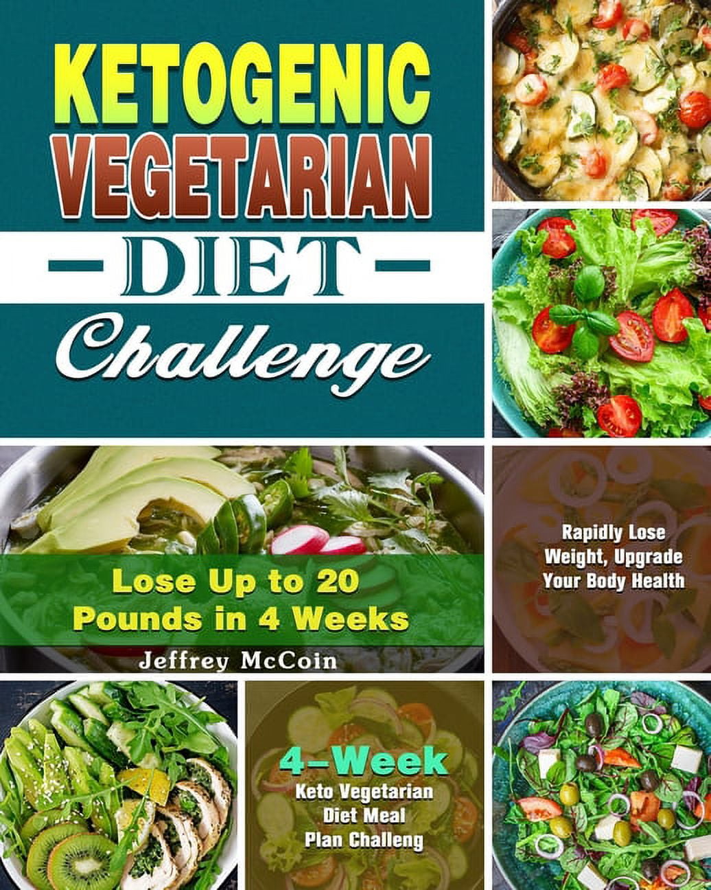 Ketogenic Vegetarian Diet Challenge: 4-Week Keto Vegetarian Diet Meal ...