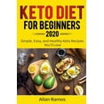 thumbnail image 1 of Ketogenics Keto Diet for Beginners 2020: Simple, Easy, and Healthy Keto Recipes You'll Love, Book 1, (Paperback), 1 of 1