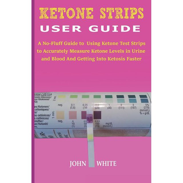 Ketone Strips User Guide A NoFluff Guide to Using Ketone Test Strips