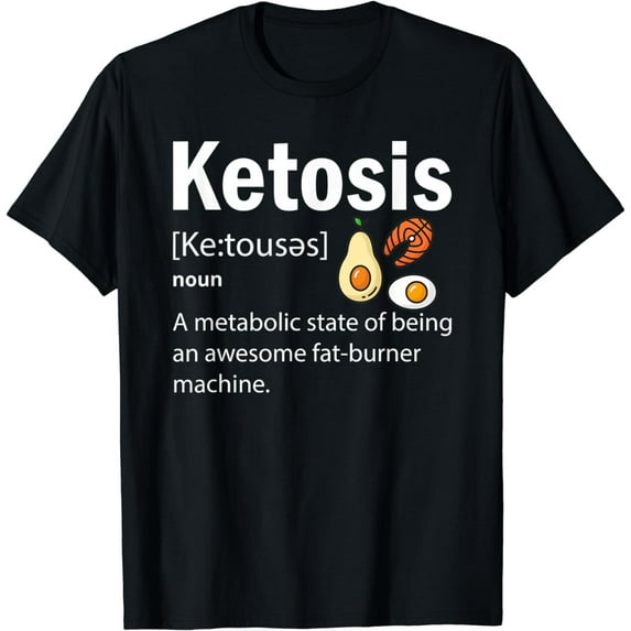 Ketosis Definition Funny Keto Snacks Keto Diet Ketones T-Shirt