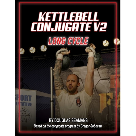 Kettlebell Conjugate V2: Long Cycle (Paperback)