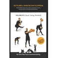 thumbnail image 1 of Kettlebell Exercise Encyclopedia: Kettlebell Exercise Encyclopedia VOL. 4: Kettlebell squat, swing, and windmill exercise variations (Paperback), 1 of 1