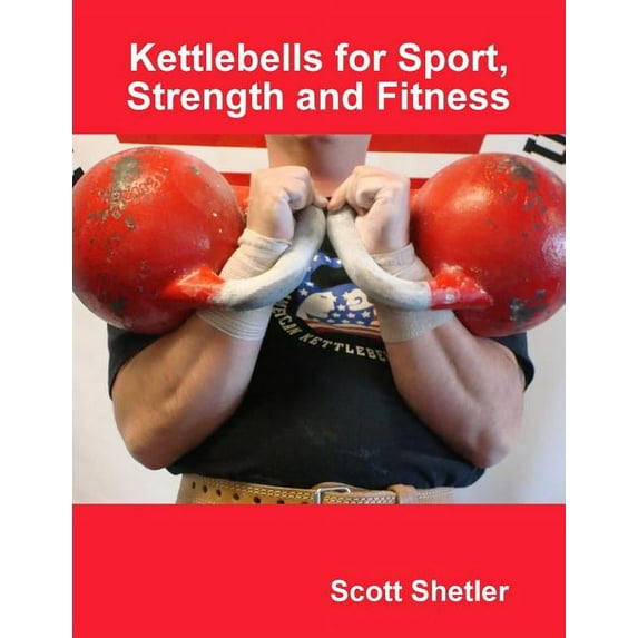 Kettlebells for Sport, Strength and Fitness (Paperback)