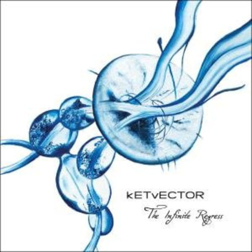 Ketvector - The Infinte Regress - Music & Performance - CD