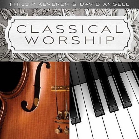 Keveren,Phillip / Angell,David - Classical Worship - Music & Performance - CD