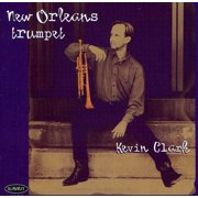 Kevin Clark - New Orleans Trumpet - Jazz - CD