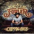 thumbnail image 1 of Kevin Fowler - Chippin' Away - Music & Performance - CD, 1 of 1