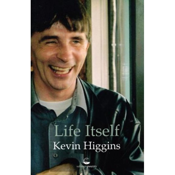 Kevin Higgins Life Itself (Paperback)