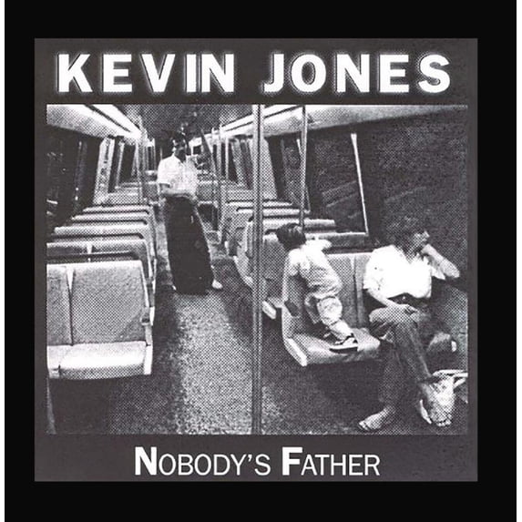 Kevin Jones Nobody's Father (CD)