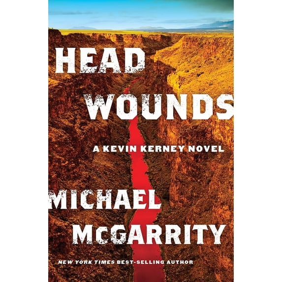 Kevin Kerney Novels Head Wounds: A Kevin Kerney Novel, Book 14, (Hardcover)