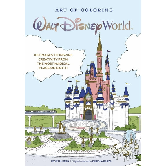 Art of Coloring: Walt Disney World: 100 Images to Inspire Creativity from the Most Magical Place on Earth, 128 pages (Media tie-in) (Paperback)